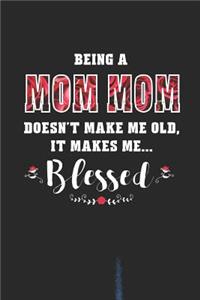 Being a Mom Mom Doesn't Make Me Old Make Me Blessed