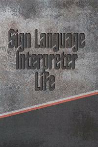 Sign Language Interpreter Life