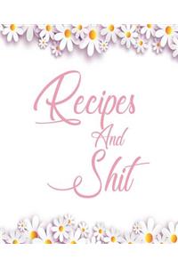 Recipes and Shit