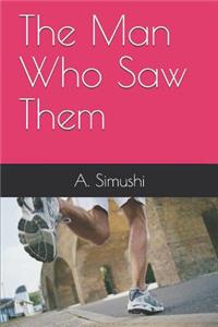 Man Who Saw Them