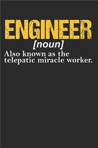 Engineer [noun] Also Known As The Telepatic Miracle Worker