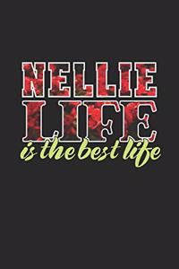 Nellie Life Is The Best Life