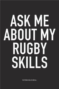 Ask Me About My Rugby Skills