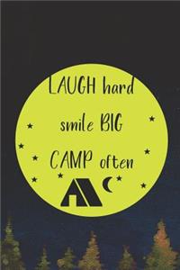 Laugh Hard Smile Big Camp Often