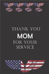 Thank You Mom For Your Service