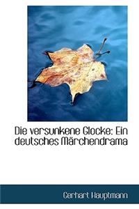 Die Versunkene Glocke