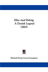 Eiler And Helvig