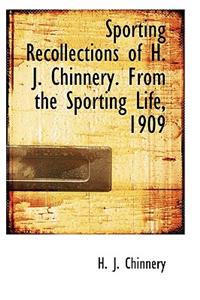 Sporting Recollections of H. J. Chinnery. from the Sporting Life, 1909