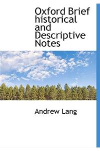 Oxford Brief Historical and Descriptive Notes