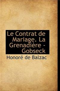 Le Contrat de Mariage. La Grenadière - Gobseck