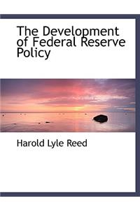 The Development of Federal Reserve Policy