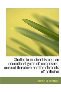 Studies in Musical History