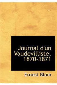 Journal D'Un Vaudevilliste, 1870-1871