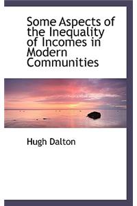 Some Aspects of the Inequality of Incomes in Modern Communities