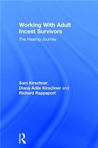 Working with Adult Incest Survivors