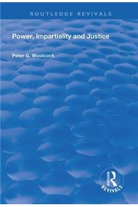 Power, Impartiality and Justice