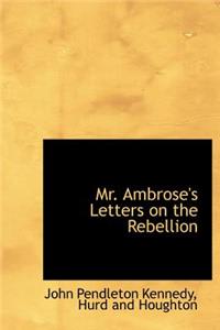 Mr. Ambrose's Letters on the Rebellion
