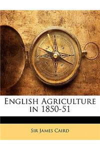 English Agriculture in 1850-51