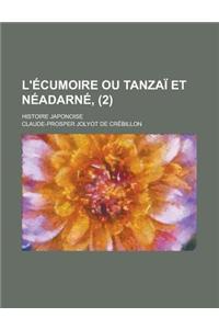 L'Ecumoire Ou Tanzai Et Neadarne; Histoire Japonoise (2 )