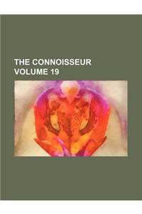 The Connoisseur Volume 19