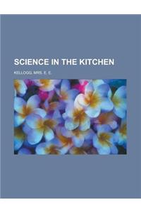 Science in the Kitchen