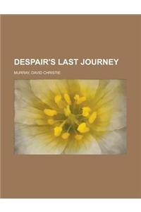 Despair's Last Journey