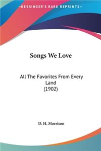 Songs We Love