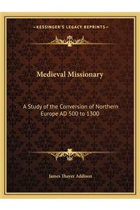 Medieval Missionary