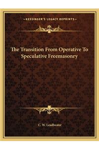 Transition from Operative to Speculative Freemasonry