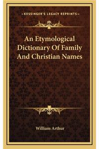 Etymological Dictionary Of Family And Christian Names