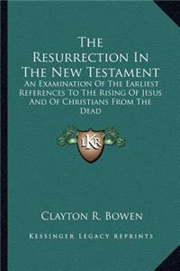 The Resurrection In The New Testament