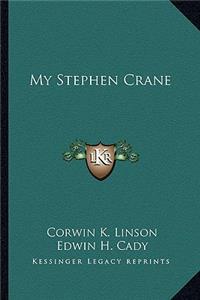 My Stephen Crane