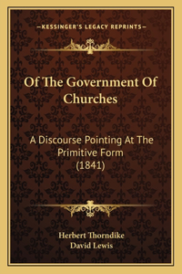 Of The Government Of Churches