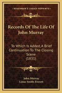 Records of the Life of John Murray