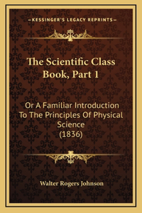 The Scientific Class Book, Part 1