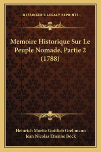 Memoire Historique Sur Le Peuple Nomade, Partie 2 (1788)
