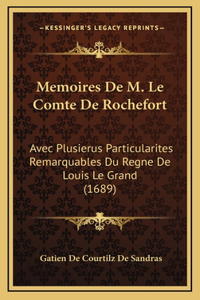 Memoires De M. Le Comte De Rochefort