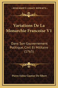 Variations De La Monarchie Francoise V1