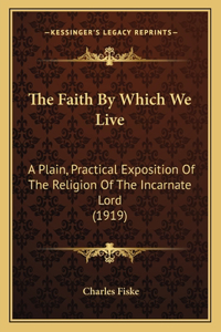 Faith By Which We Live