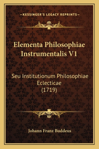 Elementa Philosophiae Instrumentalis V1