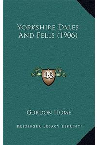 Yorkshire Dales And Fells (1906)