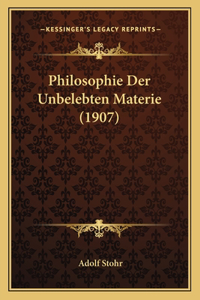 Philosophie Der Unbelebten Materie (1907)