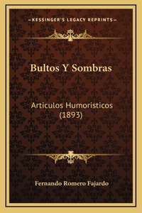 Bultos Y Sombras