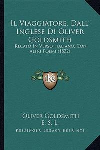 Il Viaggiatore, Dall' Inglese Di Oliver Goldsmith