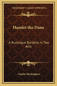 Hamlet the Dane