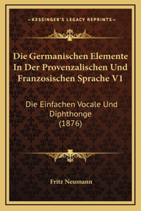 Die Germanischen Elemente In Der Provenzalischen Und Franzosischen Sprache V1