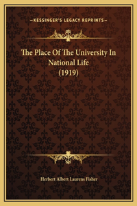 The Place Of The University In National Life (1919)