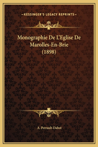 Monographie De L'Eglise De Marolles-En-Brie (1898)