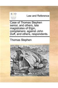 Case of Thomas Stephen senior, and others, late magistrates of Elgin, complainers; against John Duff, and others, respondents.