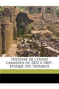 Histoire de l'Ouest canadien de 1822 à 1869